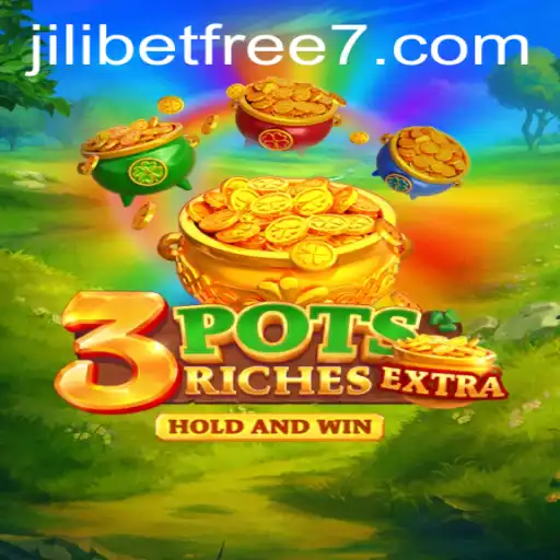 Discover the Thrilling World of 3potsExtra and JILIBET Free